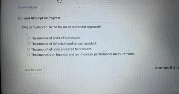 View Policies Current Attempt in Progress What is "balanced" in the balanced