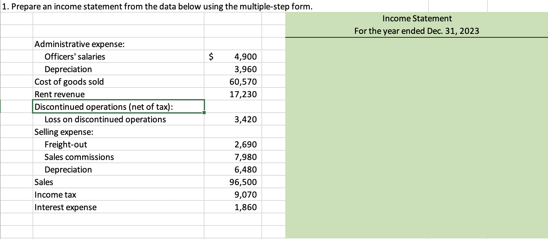 1. Prepare an income statement from the data below using the multiple-step