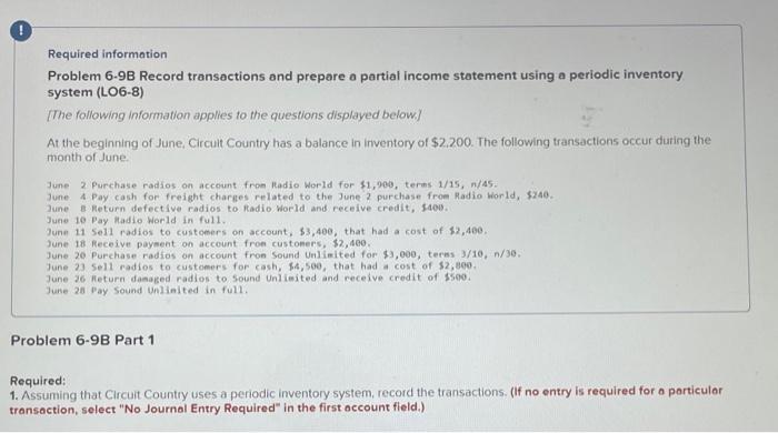 Required information Problem 6-9B Record transactions and prepare a partial income statement