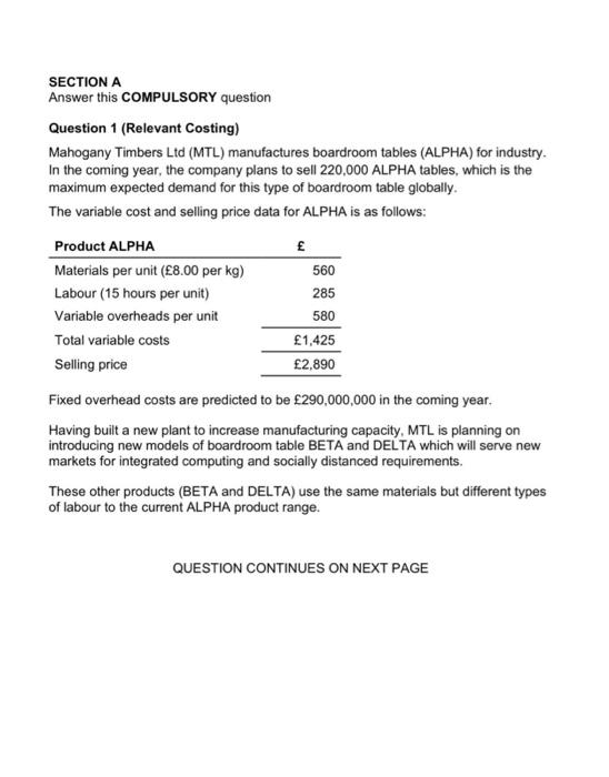 SECTION A Answer this COMPULSORY question Question 1 (Relevant Costing) Mahogany Timbers