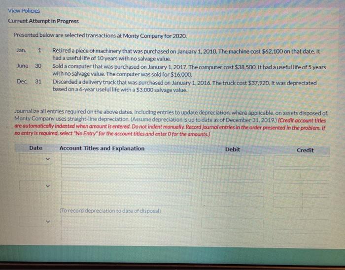 View Policies Current Attempt in Progress Presented below are selected transactions at