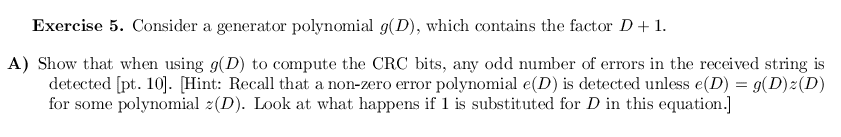 Exercise 5. Consider a generator polynomial g(D), which contains the factor D