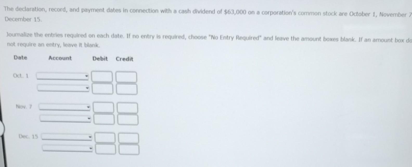The declaration, record, and payment dates in connection with a cash dividend