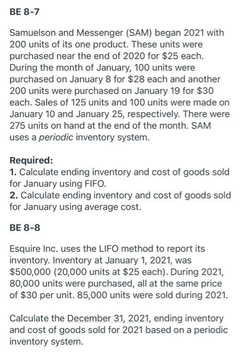 BE 8-7 Samuelson and Messenger (SAM) began 2021 with 200 units of