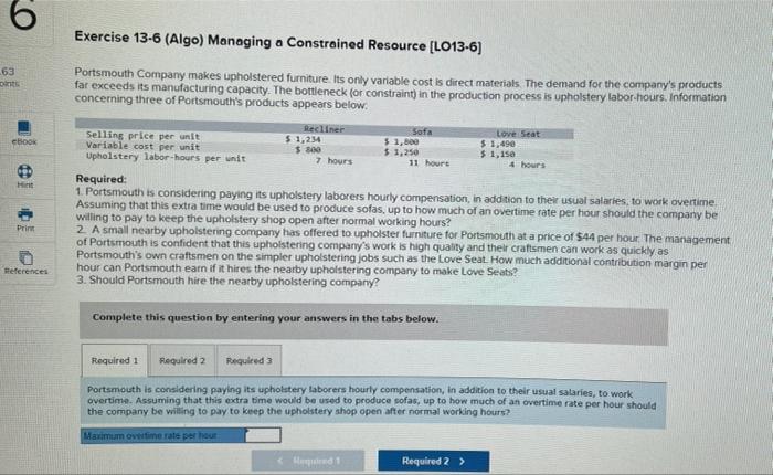 63 oints Exercise 13-6 (Algo) Managing a Constrained Resource [LO13-6] Portsmouth Company