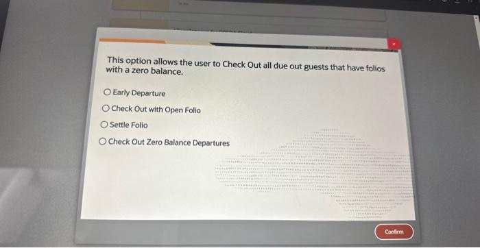 This option allows the user to Check Out all due out guests