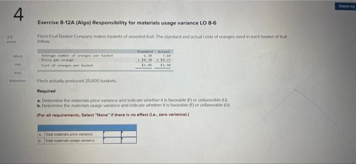 25 4 Exercise 8-12A (Algo) Responsibility for materials usage variance LO 8-6