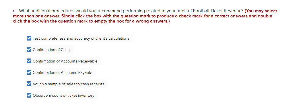 d. What additional procedures would you recommend performing related to your audit