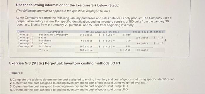 Use the following information for the Exercises 3-7 below. (Static) [The following