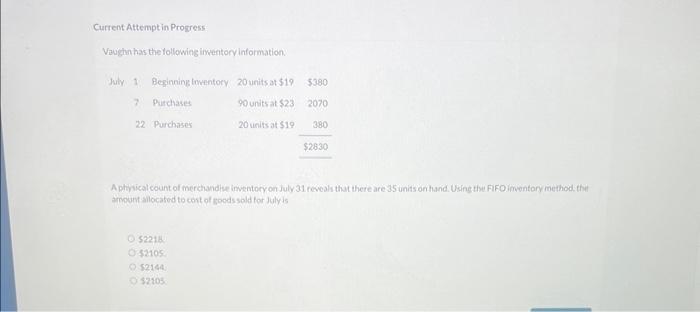 Current Attempt in Progress Vaughn has the following inventory information. July 1
