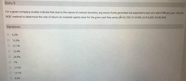 Soru 5 For a given company studies indicate that due to the