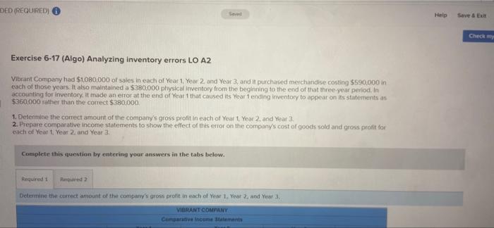 DED (REQUIRED) Seved Exercise 6-17 (Algo) Analyzing inventory errors LO A2 Vibrant