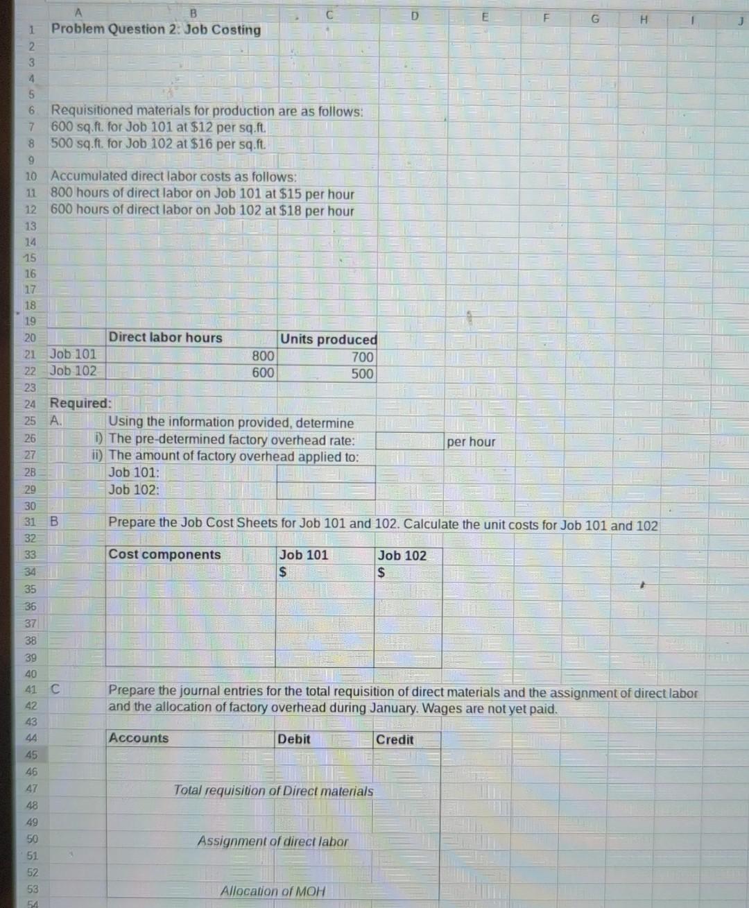 A B 1 Problem Question 2: Job Costing 2 3 C D