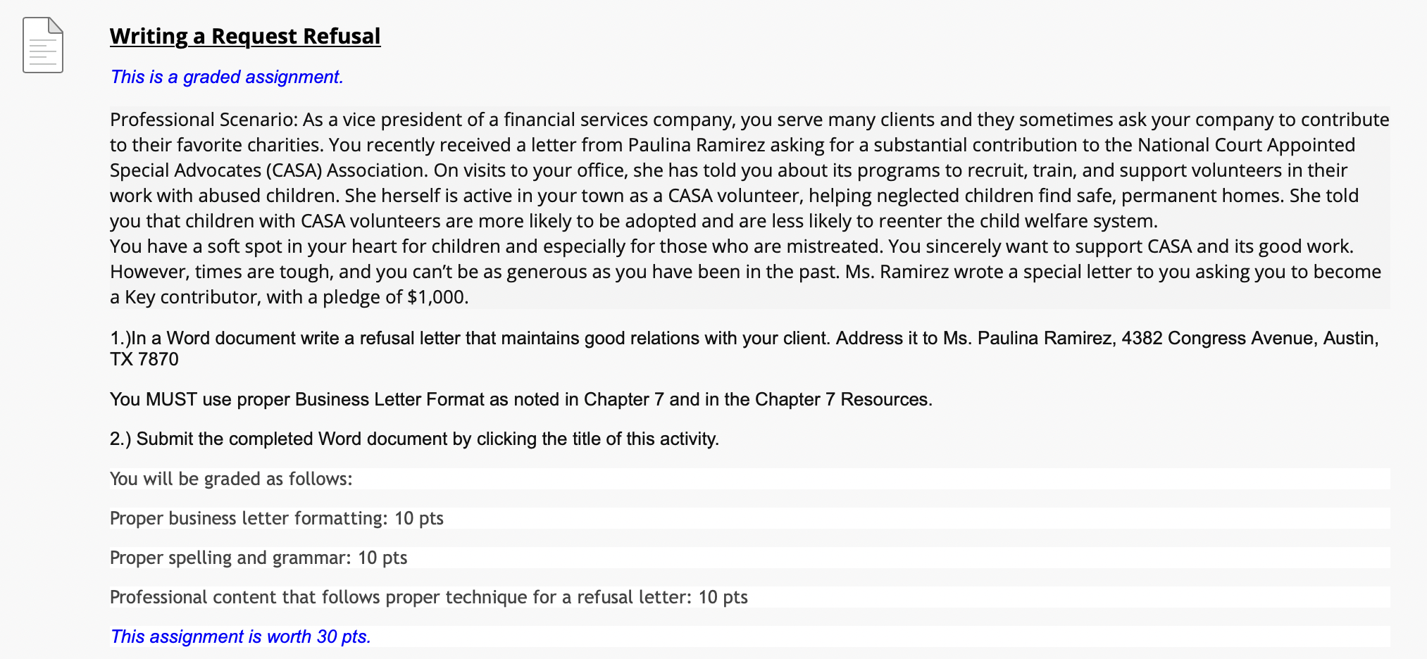 Writing a Request Refusal This is a graded assignment. Professional Scenario: As