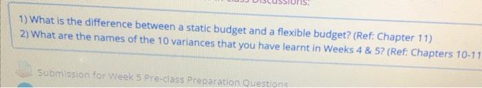 1) What is the difference between a static budget and a flexible