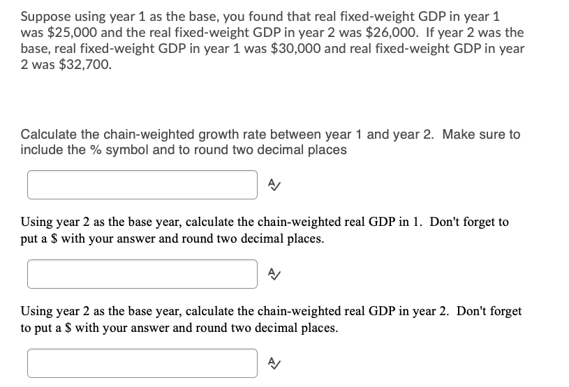 Suppose using year 1 as the base, you found that real fixed-weight