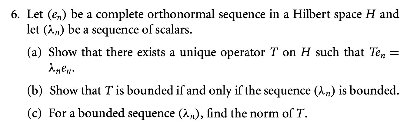 6. Let (en) be a complete orthonormal sequence in a Hilbert space