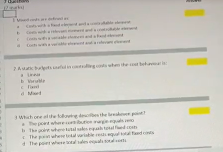 (7 marks) 1 Maxed costs are defined as b d Costs with