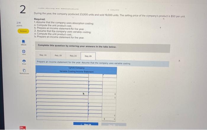 were incurred during the company's first year of operations: Variable costs, per