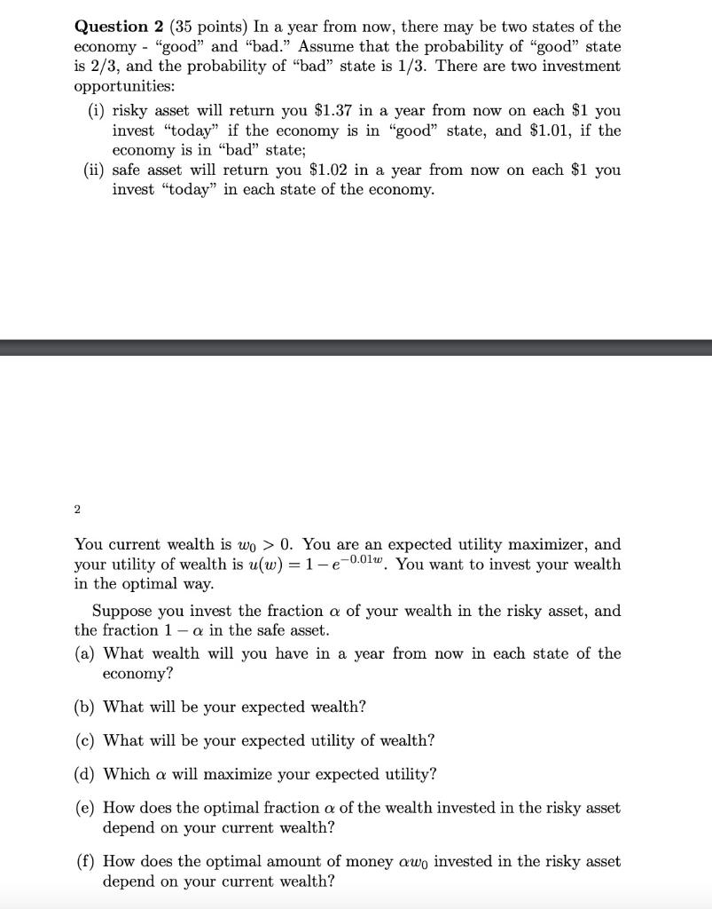 Question 2 (35 points) In a year from now, there may be