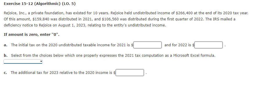 Exercise 15-12 (Algorithmic) (LO. 5) Rejoice, Inc., a private foundation, has existed