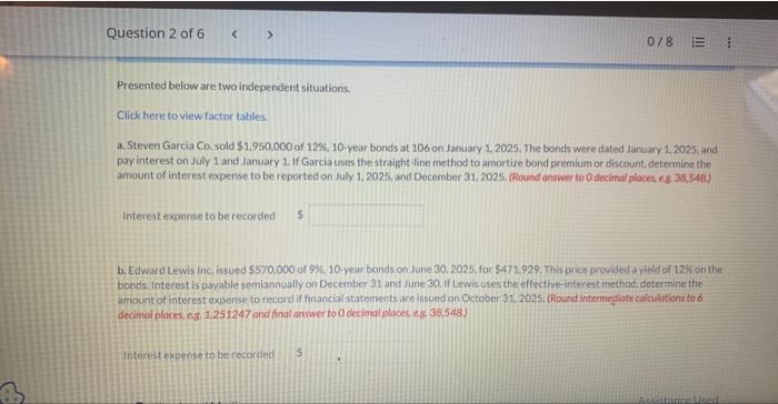 Question 2 of 6 < > 0/8 E Presented below are two