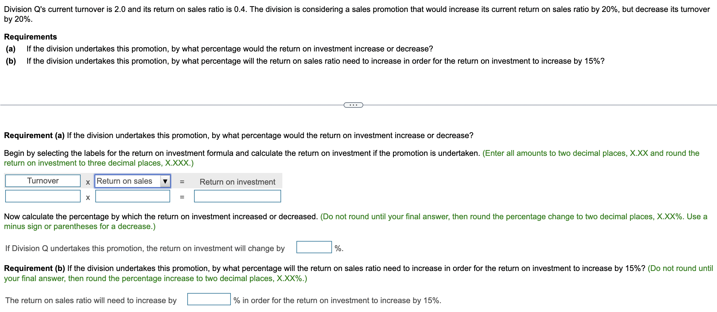 Division Q's current turnover is 2.0 and its return on sales ratio