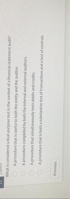 11 2 points What is considered a dual-purpose test in the context