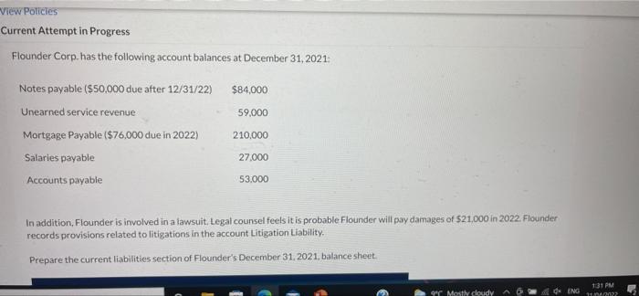 View Policies Current Attempt in Progress Flounder Corp. has the following account