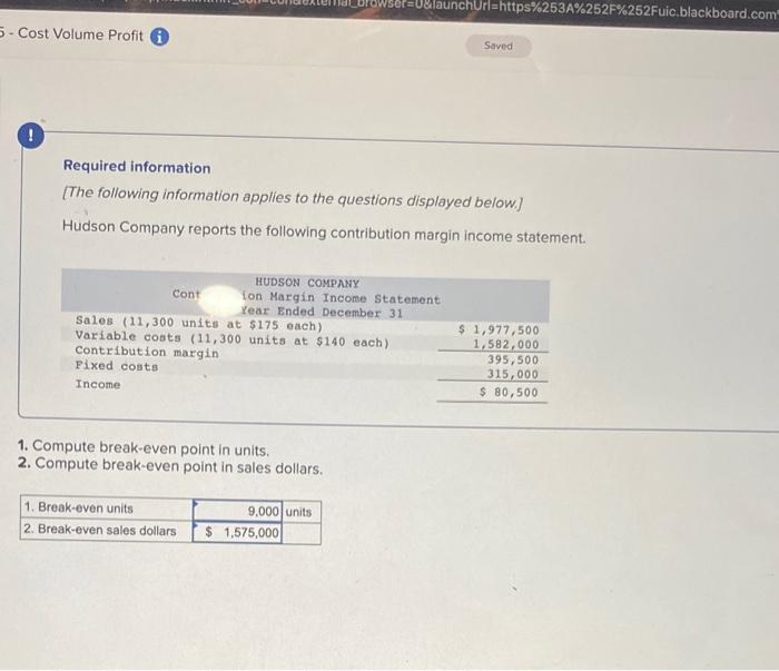 5-Cost Volume Profit i Weer=0&launchUrl=https%253A%252F%252Fuic.blackboard.com" Saved Required information [The following information applies