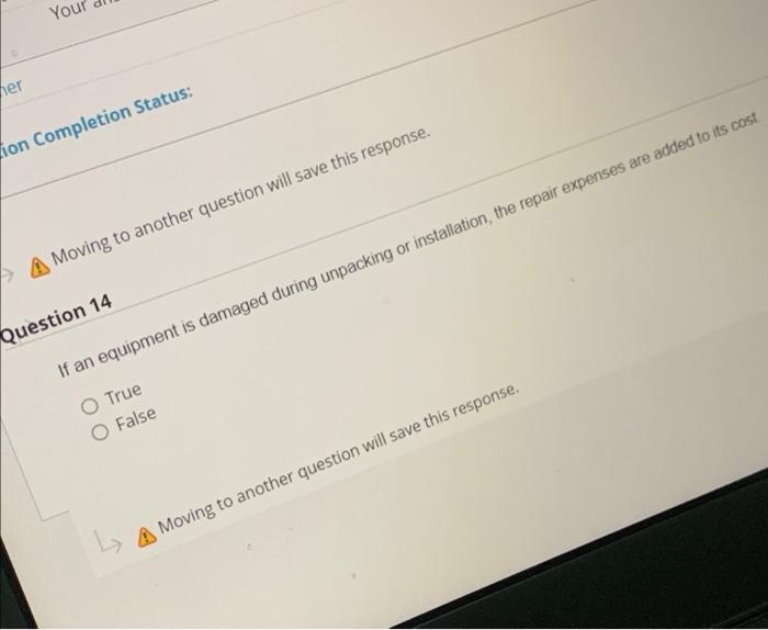 er You ion Completion Status: A Moving to another question will save