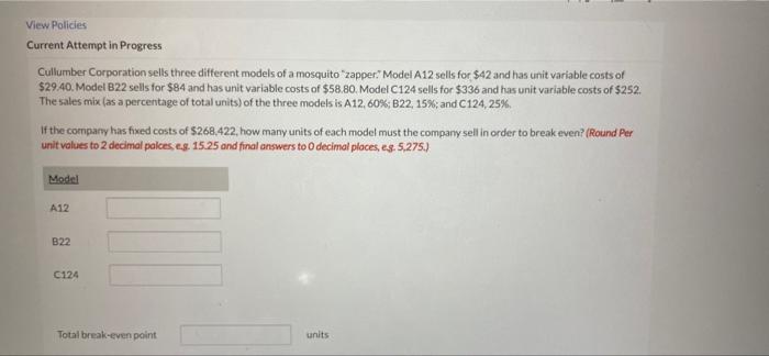 View Policies Current Attempt in Progress Cullumber Corporation sells three different models