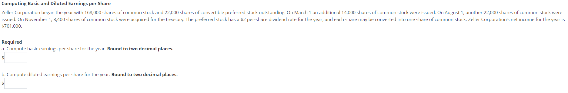 Computing Basic and Diluted Earnings per Share Zeller Corporation began the year