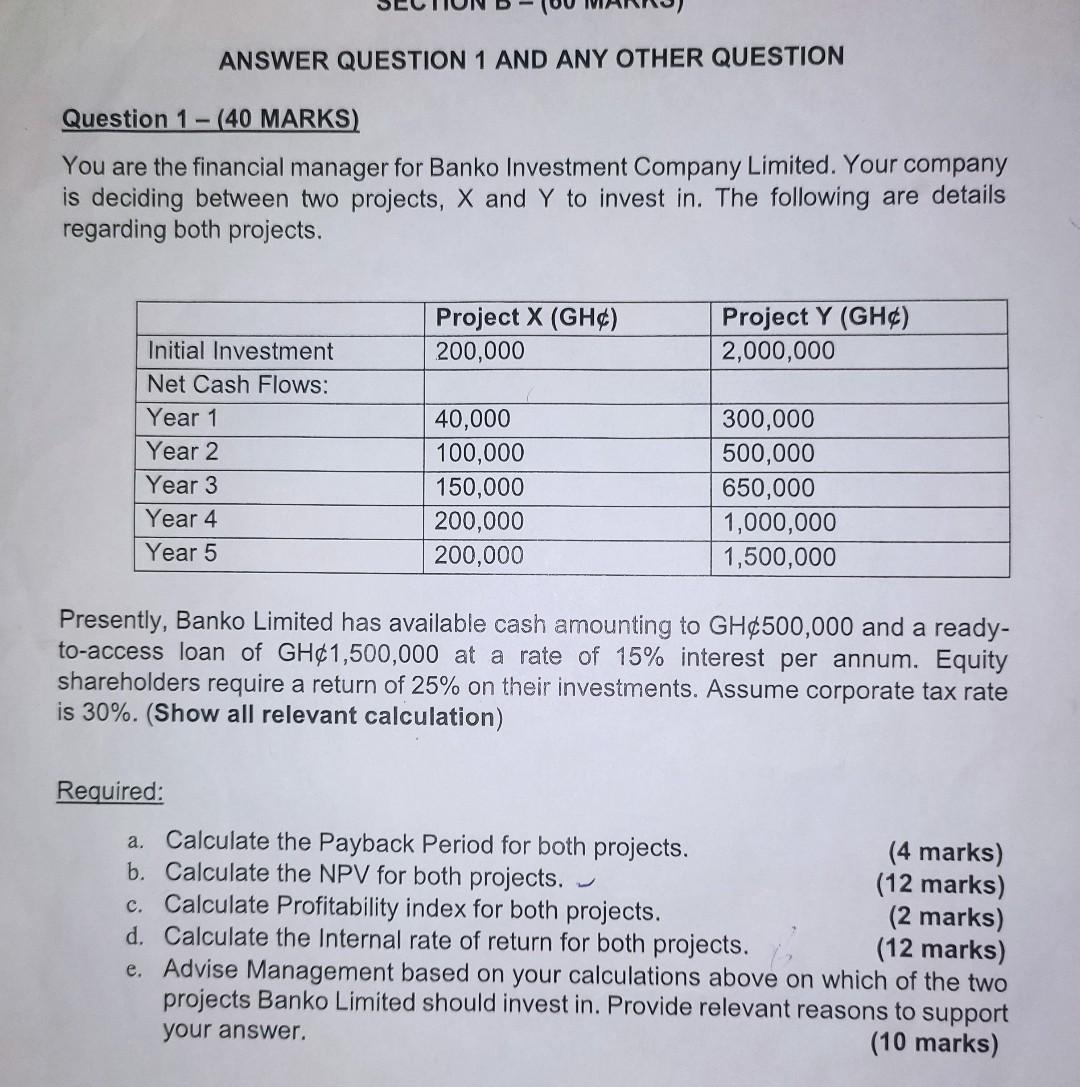 ANSWER QUESTION 1 AND ANY OTHER QUESTION Question 1-(40 MARKS) You are