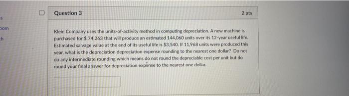D Question 31 2 pts com Ch Klein Company uses the units-of-activity