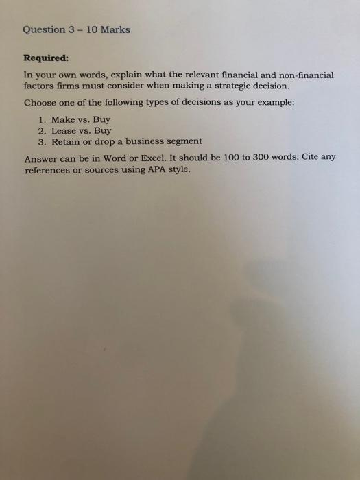 Question 3 10 Marks Required: In your own words, explain what the