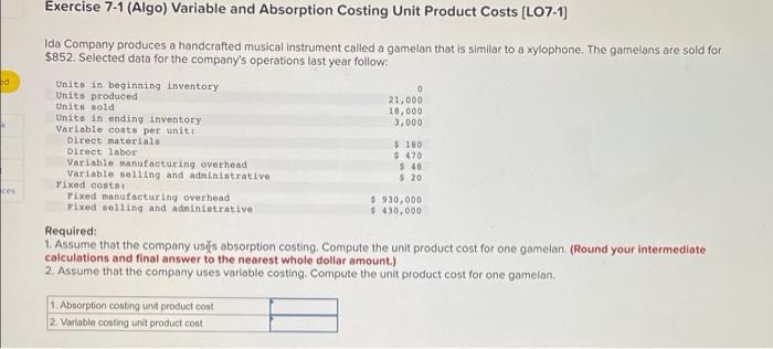 Exercise 7-1 (Algo) Variable and Absorption Costing Unit Product Costs [LO7-1] Ida