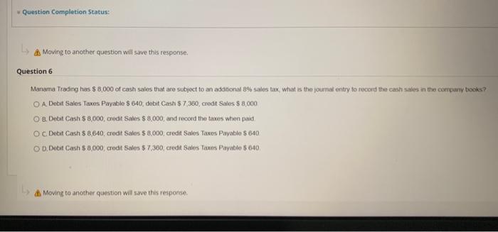 Question Completion Status: L Moving to another question will save this response.