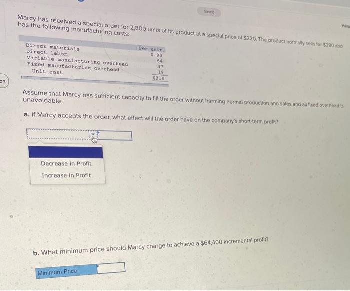 Saved Help Marcy has received a special order for 2,800 units of