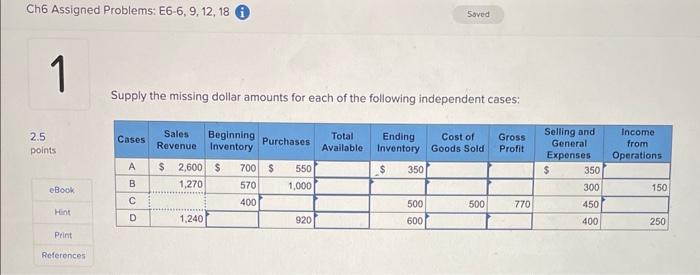 Ch6 Assigned Problems: E6-6, 9, 12, 18 1 Saved Supply the missing