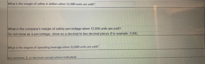 company has no beginning or ending inventories. The company produced and sold