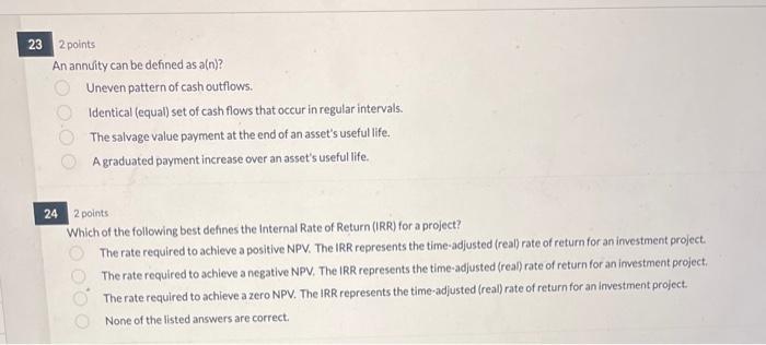 23 24 2 points An annuity can be defined as a(n)? Uneven