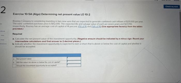 2 Exercise 10-5A (Algo) Determining net present value LO 10-2 H P