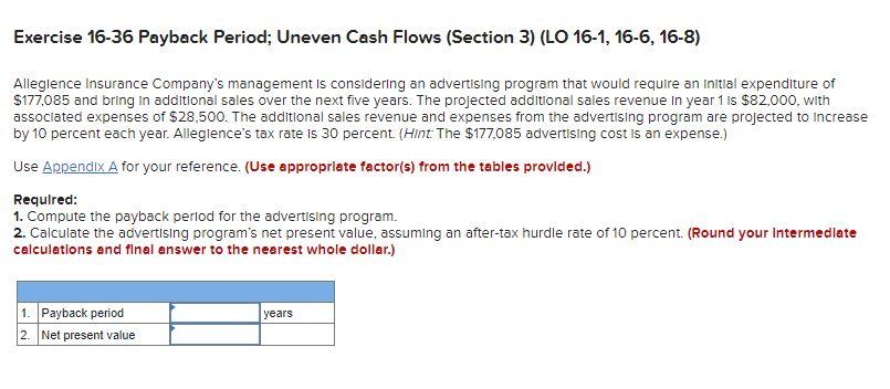 Exercise 16-36 Payback Period; Uneven Cash Flows (Section 3) (LO 16-1, 16-6,