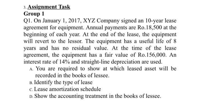 3. Assignment Task Group 1 Q1. On January 1, 2017, XYZ Company