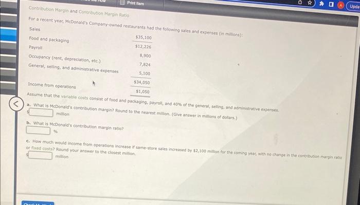 Print tem Contribution Margin and Contribution Margin Ratio For a recent year,