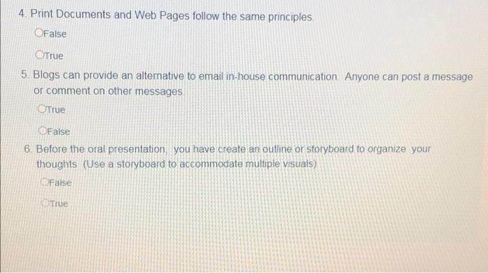 4. Print Documents and Web Pages follow the same principles. OFalse OTrue