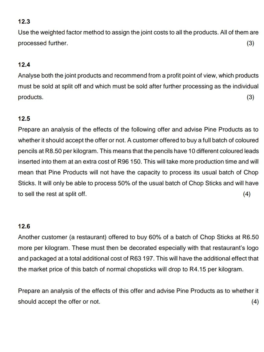 processes and sells pine products. Some of the processed timber is trimmed