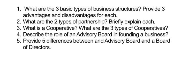 1. What are the 3 basic types of business structures? Provide 3