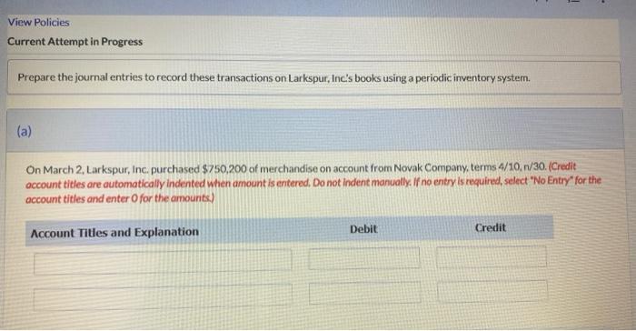 View Policies Current Attempt in Progress Prepare the journal entries to record